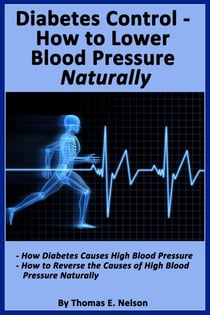 Diabetes Control-How to Lower Blood Pressure Naturally