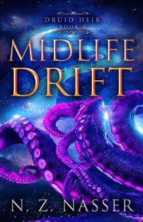 Midlife Drift - Druid Heir, #4