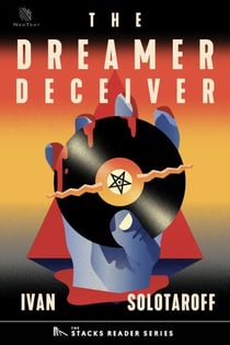 The Dreamer Deceiver: A True Story about the Trial of Judas Priest for Deadly Subliminal Messaging (The Stacks Reader Series) - The Stacks Reader Series, #10