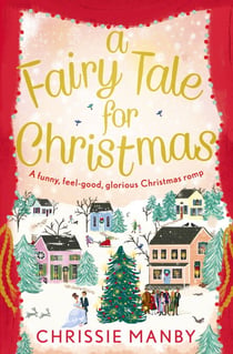 Fairy Tale for Christmas, A - A magical, feel-good Christmas romance to warm your heart