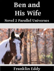 Ben and his Wife - Parallel Universes Series, #2