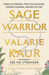 Sage Warrior - Wake to Oneness, Practice Pleasure, Choose Courage, Become Victory