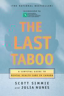 The Last Taboo - A Survival Guide to Mental Health Care in Canada