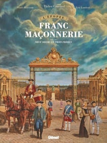 L'Épopée de la franc-maçonnerie - Tome 07 - Neuf soeurs et trois frères