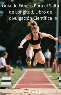 Guía de Fitness Para el Salto de Longitud, Libro de divulgación Científica