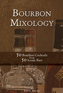 Bourbon Mixology 50 Bourbon Cocktails from 50 Iconic Bars