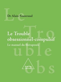 Le Trouble obsessionnel-compulsif - Le manuel du thérapeute