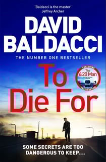 To Die For - The Bestselling Richard and Judy Book Club Pick from the Bestselling Author of The 6:20 Man