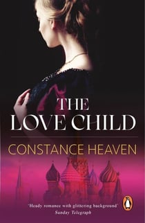 The Love Child - A sweeping historical novel set in Russia and England in the 1870s