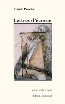 Lettres d'écorce - Postface de David Cantin