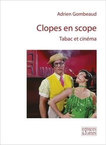 Clopes en scope - Tabac et cinéma
