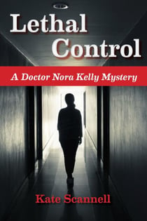 Lethal Control - A Doctor Nora Kelly Mystery, #2