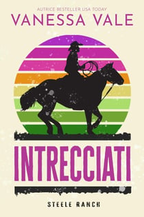 Intrecciati - Steele Ranch, #3