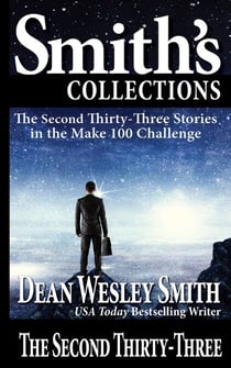The Second Thirty-Three: Stories in the Make 100 Challenge - Stories in the Make 100 Challenge, #2