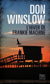 L'Hiver de Frankie Machine - Un roman noir dans la veine des Affranchis, la mafia dans toute sa splendeur et sa décadence !