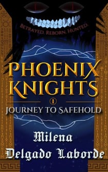 Phoenix Knights: Journey to Safehold - Phoenix Knights, #1