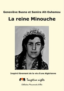 La reine Minouche - inspiré librement de la vie d'une Algérienne
