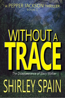 Without a Trace - Pepper Jackson Thrillers, #5
