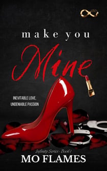 Make You Mine - The Infinity Series