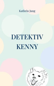 Detektiv Kenny - Das verschwundene Herrchen
