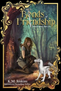 Bonds of Friendship: A Dragon Rider Short Story Adventure - Tales of Ferrês, #3