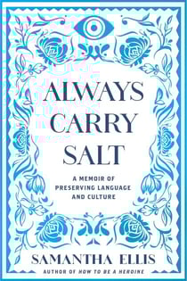 Always Carry Salt - A Memoir of Preserving Language and Culture