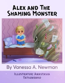 Alex and The Shaming Monster - Alex and His Monsters, #1