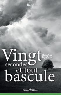 Vingt secondes et tout bascule