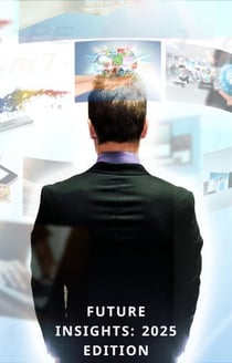 Future Insights: 2025 Edition