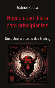 Negociação diária para principiantes - Descobrir a arte do day trading