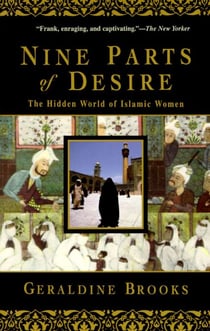 Nine Parts of Desire - The Hidden World of Islamic Women