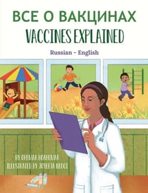 Vaccines Explained (Russian-English) - Language Lizard Bilingual Explore Series