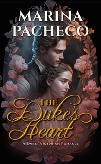 The Duke's Heart - Love Through the Ages, #3