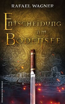 Entscheidung am Bodensee - Historischer Roman