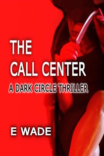 The Call Center - A Dark Circle Thriller, #1
