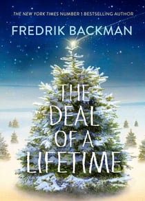 The Deal of a Lifetime - From the New York Times Bestselling Author of My Friends, A Man Called Ove and Anxious People