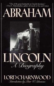 Abraham Lincoln - A Biography