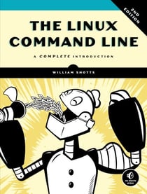 The Linux Command Line, 2nd Edition - A Complete Introduction