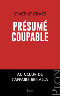 Présumé coupable - Au cœur de l'affaire Benalla