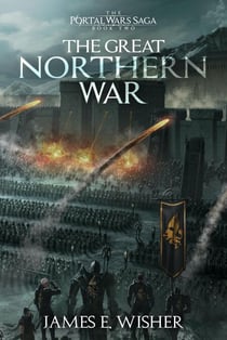The Great Northern War - The Portal Wars Saga, #2