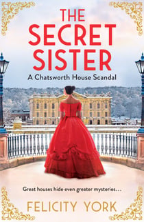 The Secret Sister - A Chatsworth House Scandal