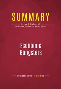 Summary: Economic Gangsters - Review and Analysis of Ray Fisman and Edward Miguel's Book