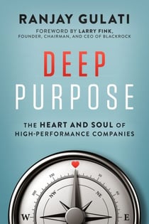 Deep Purpose - The Heart and Soul of High-Performance Companies