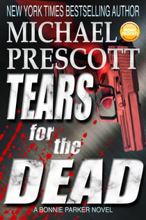 Tears for the Dead - Bonnie Parker, PI, #5