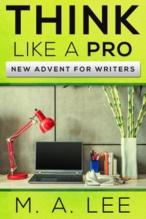 Think Like A Pro - Think like a Pro Writer, #1