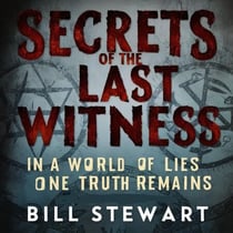 Secrets of the Last Witness