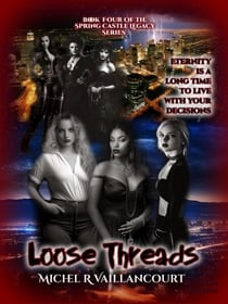 Loose Threads - Spring Castle Legacy, #4