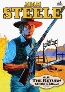 Adam Steele #46: The Return - Adam Steele, #46
