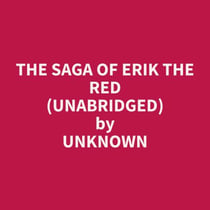 The Saga of Erik the Red (Unabridged)