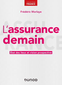 L'assurance demain - Etat des lieux et vision prospective